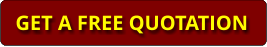 GET A FREE QUOTATION GET A FREE QUOTATION GET A FREE QUOTATION GET A FREE QUOTATION